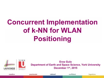Concurrent Implementation  of k-NN for WLAN  Positioning  Eros Gulo  Department of Earth and Space