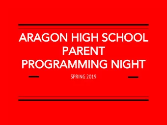 ARAGON HIGH SCHOOL  PARENT  PROGRAMMING NIGHT  SPRING 2019  OUR COUNSELING DEPARTMENT TEAM