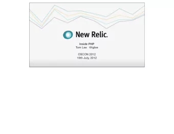 Inside PHP  Tom Lee   @tglee  OSCON 2012  19th July, 2012  Overview  About me!  New Relics
