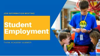 Student  Employment THINK ACADEMY SUMMER Did you know? 91 % of employers prefer that their