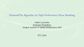 DiamondTile Algorithm for High-Performance Wave Modeling  Vadim Levchenko  Anastasia Perepelkina