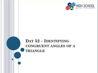 pairs of corresponding angles. I DENTIFYING CONGRUENT ANGLES IN  TRIANGLES AFTER A TRANSLATION In