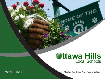 Ottawa Hills  Local Schools  Master  Facili,es  Plan  Presenta,on    Ottawa Hills Local