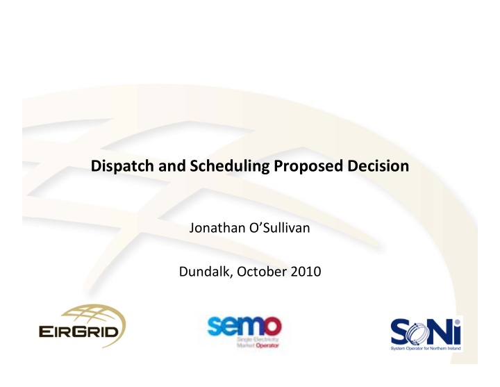 dispatch and scheduling proposed decision dispatch and