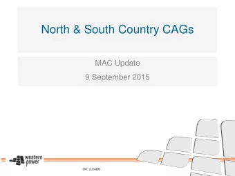 North &amp; South Country CAGs  MAC Update  9 September 2015  DM: 13259889  Constrained connections