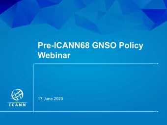 Pre-ICANN68 GNSO Policy  Webinar  17 June 2020  | 1  Agenda  2  3  1  Welcome and  New gTLD  Review