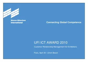 UFI ICT AWARD 2010  Customer Relationship Management for Exhibitions  Paris, April 30 / Ulrich