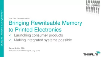 to Printed Electronics  Launching consumer products  Making integrated systems possible