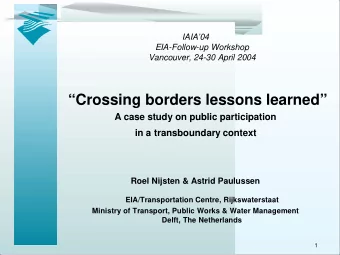 Crossing borders lessons learned  A case study on public participation  in a transboundary