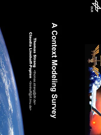 A Context Modeling Survey Claudia Linnhoff-Popien &lt;linnhoff@ifi.lmu.de&gt; Thomas Strang