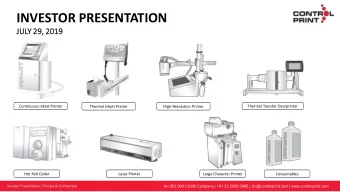 INVESTOR PRESENTATION  JULY 29, 2019  Continuous InkJet Printer  Thermal Inkjet Printer