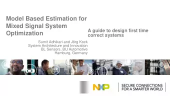 Model Based Estimation for  Mixed Signal System  A guide to design first time Optimization correct