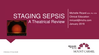 STAGING SEPSIS  Clinical Education  mricard@mchs.com  A Theatrical Review  January 2019  A Member