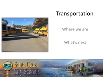 Transportation  Where we are Whats next  Overview of Services  SCCS transports students in three