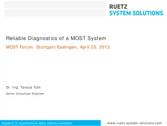 Reliable Diagnostics of a MOST System  MOST Forum, Stuttgart/ Esslingen, April 23, 2013  Dr.-Ing.