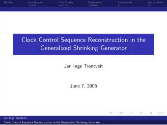 Clock Control Sequence Reconstruction in the  Generalized Shrinking Generator  Jan Inge Trontveit