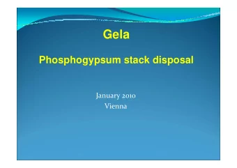 Gela  Phosphogypsum stack disposal January 2010  Vienna  The disposal is placed within the boundary