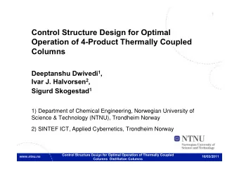 Control Structure Design for Optimal  Operation of 4-Product Thermally Coupled  Columns Deeptanshu