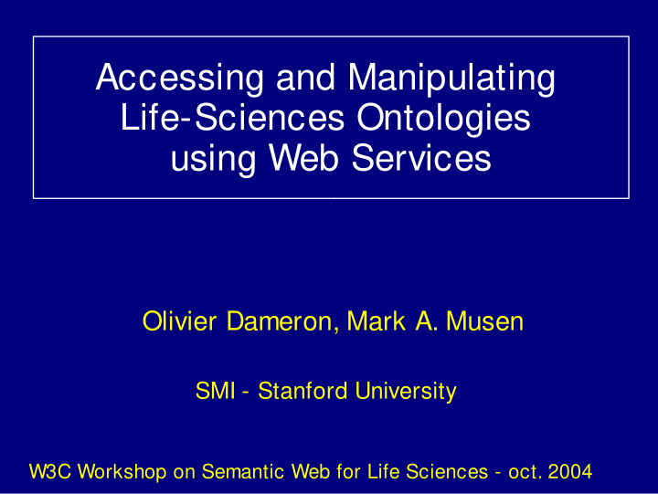 accessing and manipulating life sciences ontologies using