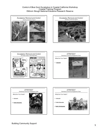 1  Control of Blue Gum Eucalyptus in Coastal California Workshop  Coastal Training Program  Elkhorn