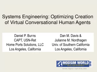 Systems Engineering: Optimizing Creation  of Virtual Conversational Human Agents  Daniel P. Burns