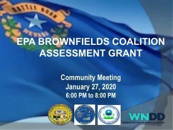 EPA BROWNFIELDS COALITION  ASSESSMENT GRANT  Community Meeting  January 27, 2020  6:00 PM to 8:00