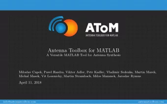 Antenna Toolbox for MATLAB  A Versatile MATLAB Tool for Antenna Synthesis  Miloslav Capek, Pavel