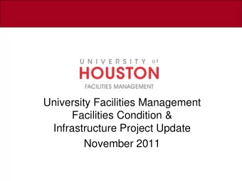 Infrastructure Project Update  November 2011  Centralization of Facilities Situation: The buildings