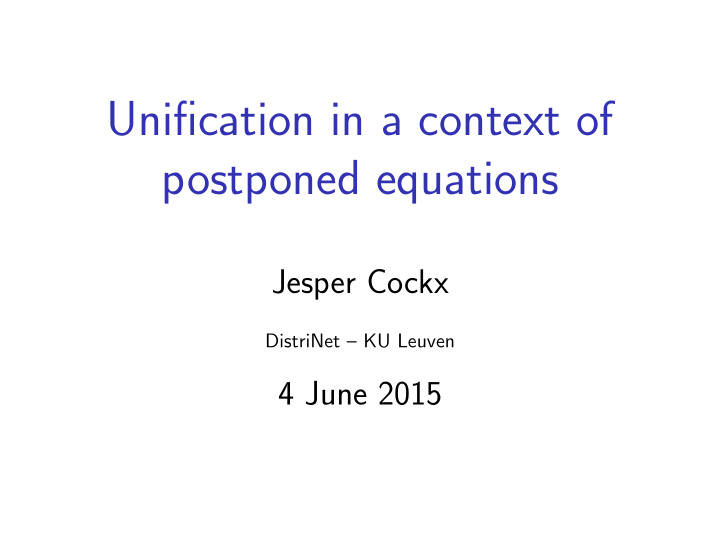 unification in a context of postponed equations