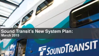 Sound Transits New System Plan:  March 2015  Agenda   Overall Schedule Review   Examine