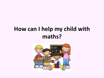 How can I help my child with  maths?  Maths....arghhhhhhhh! The aims of the mathematics curriculum