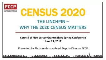 CEN  CENSUS 202  SUS 2020 THE LINCHPIN   WHY THE 2020 CENSUS MATTERS  Council of New Jersey