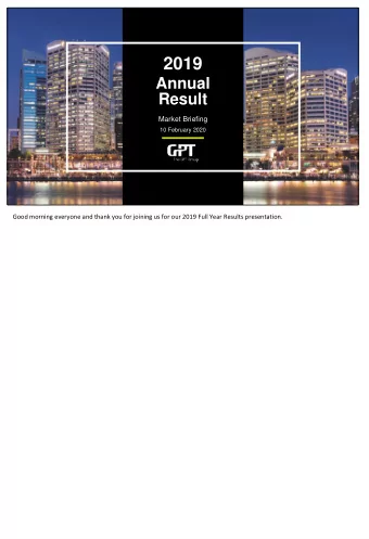 2019  Annual  Result  Market Briefing  10 February 2020  Good morning everyone and thank you for