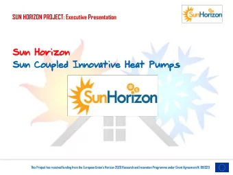 Sun  n Coupl  pled  ed In  Inno  novative  vative He  Heat  at Pumps  ps This Project has received