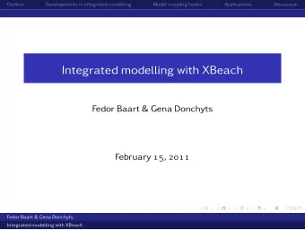 Integrated modelling with XBeach  Fedor Baart &amp; Gena Donchyts February  ,