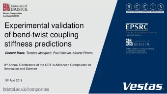 of bend-twist coupling  stiffness predictions Vincent Maes , Terence Macquart, Paul Weaver, Alberto