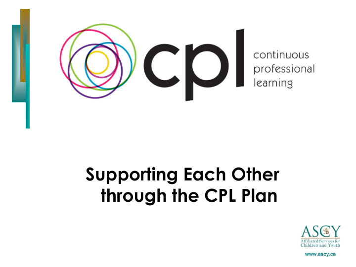 supporting each other through the cpl plan ascy ca