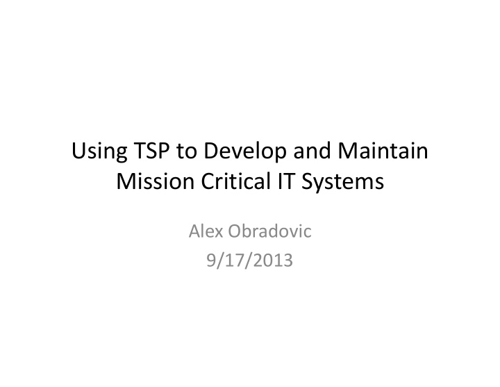 using tsp to develop and maintain mission critical it