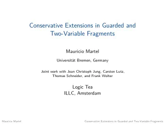 Conservative Extensions in Guarded and  Two-Variable Fragments  Mauricio Martel  Universitt