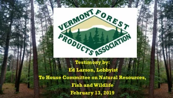 February 13, 2019  The Commission recommends:  Criteria be added to protect forest blocks and