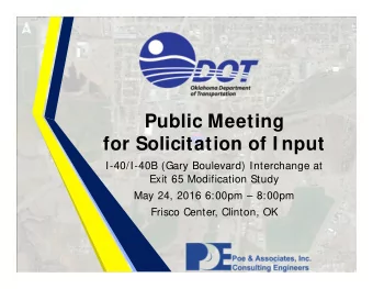 Public Meeting  for Solicitation of I nput  I-40/I-40B (Gary Boulevard) Interchange at  Exit 65