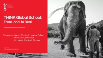 THINK Global School:  From Ideal to Real  Presenters: Jamie Steckart, Head of School  Matt Cook,