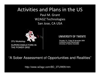 Activities and Plans in the US Paul M. Grant W2AGZ Technologies San Jose, CA USA  A Sober