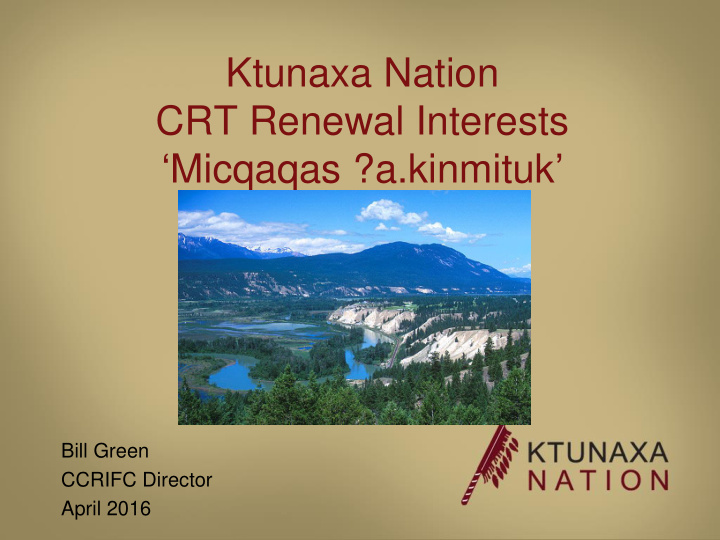 ktunaxa nation crt renewal interests micqaqas a kinmituk