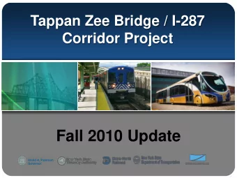 Fall 2010 Update  David A. Paterson  Governor  Todays Agenda  1. The need for the project  2.