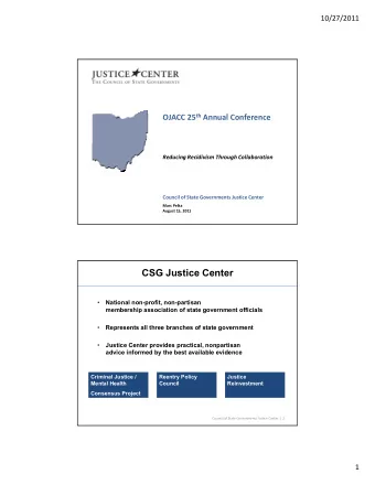 CSG Justice Center    National non-profit, non-partisan  membership association of state