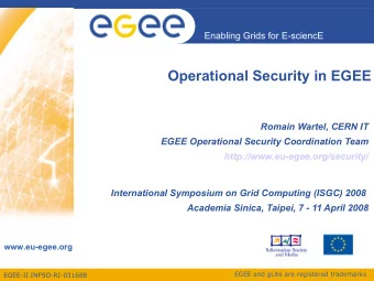 Operational Security in EGEE  Romain Wartel, CERN IT  EGEE Operational Security Coordination Team