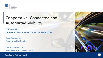 Cooperative, Connected and  Automated Mobility  QUO VADIS ?  CHALLENGES FOR THE AUTOMOTIVE INDUSTRY