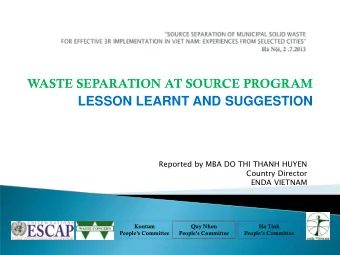 LESSON LEARNT AND SUGGESTION  Reported by MBA DO THI THANH HUYEN  Country Director  ENDA VIETNAM