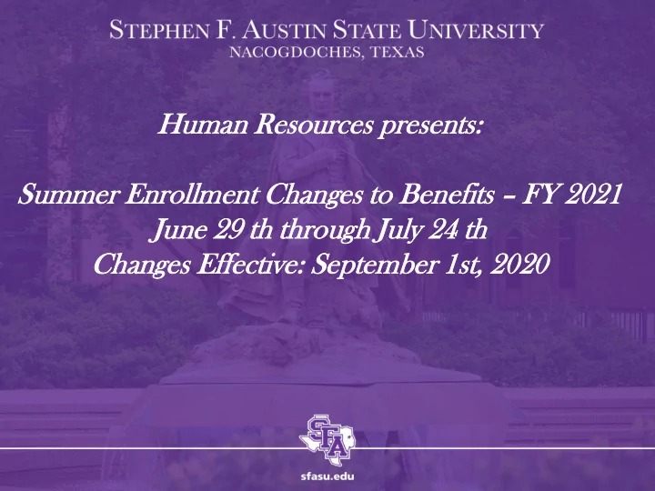 summ mmer er en enrollment ollment changes anges to to be
